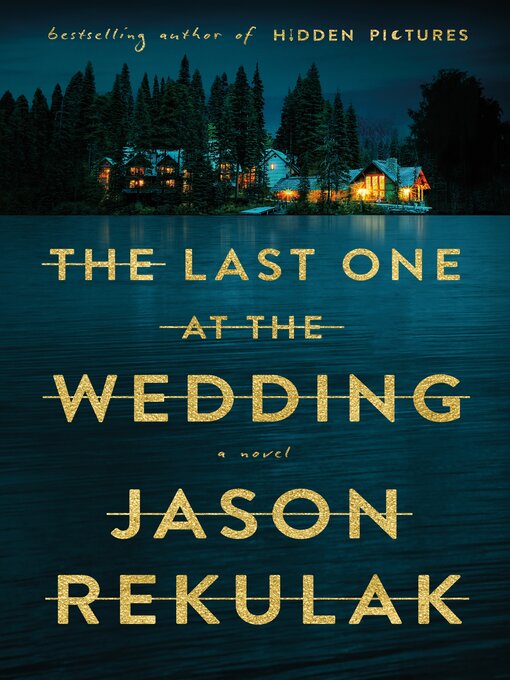 Title details for The Last One at the Wedding by Jason Rekulak - Available